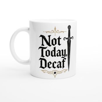 Not Today Decaf Mug