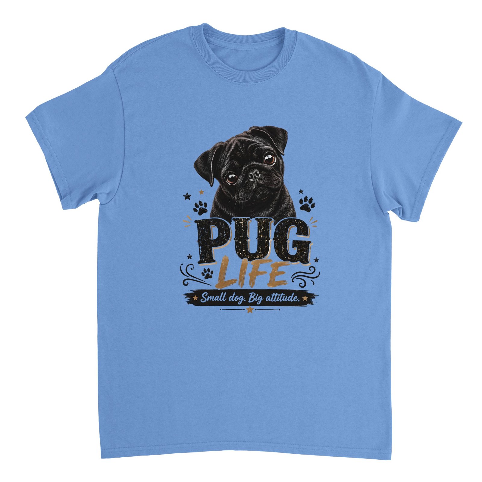 Pug Life T-Shirt – Small Dog, Big Attitude Carolina Blue