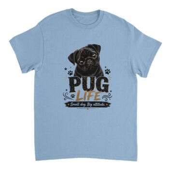 Pug Life T-Shirt – Small Dog, Big Attitude Light Blue