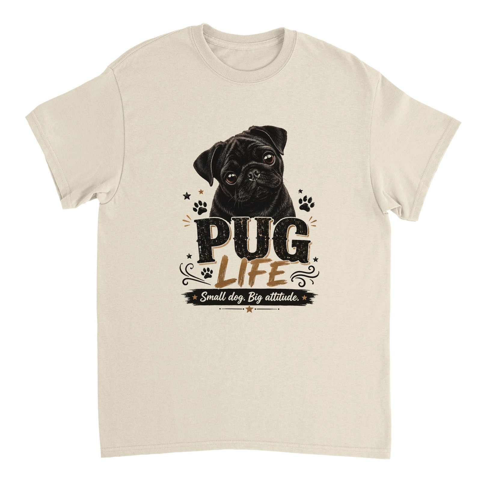 Pug Life T-Shirt – Small Dog, Big Attitude Natural