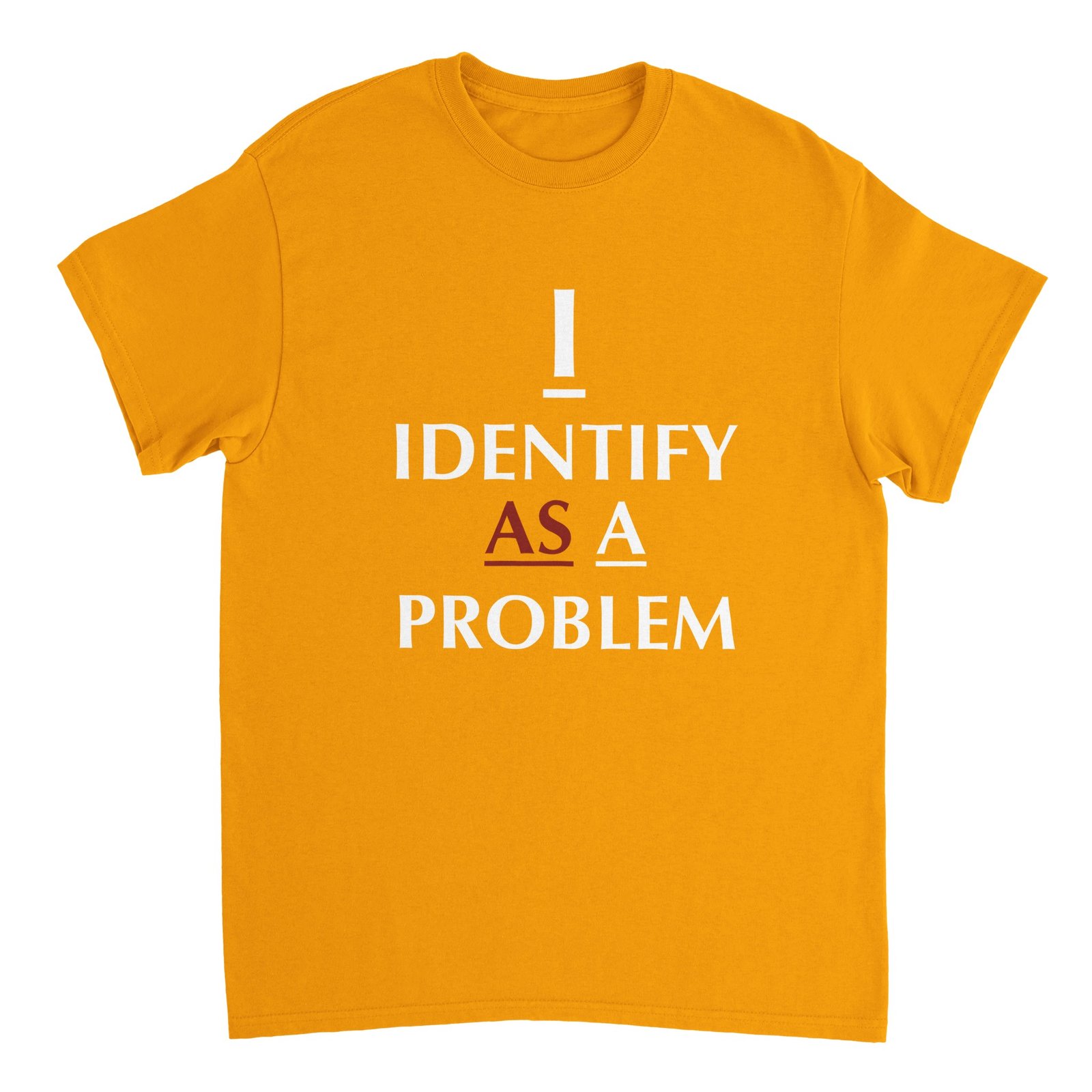 I Identify T-Shirt Gold