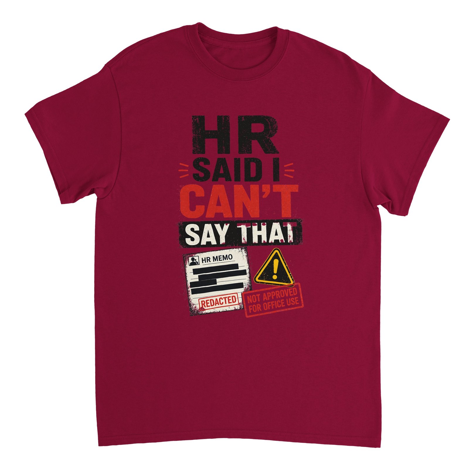 HR Said I Can't Say That T-shirt Cardinal Red