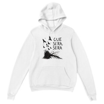 Que Sera Hoodie White