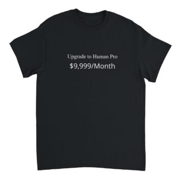 Upgrade to Human Pro T-shirt Black