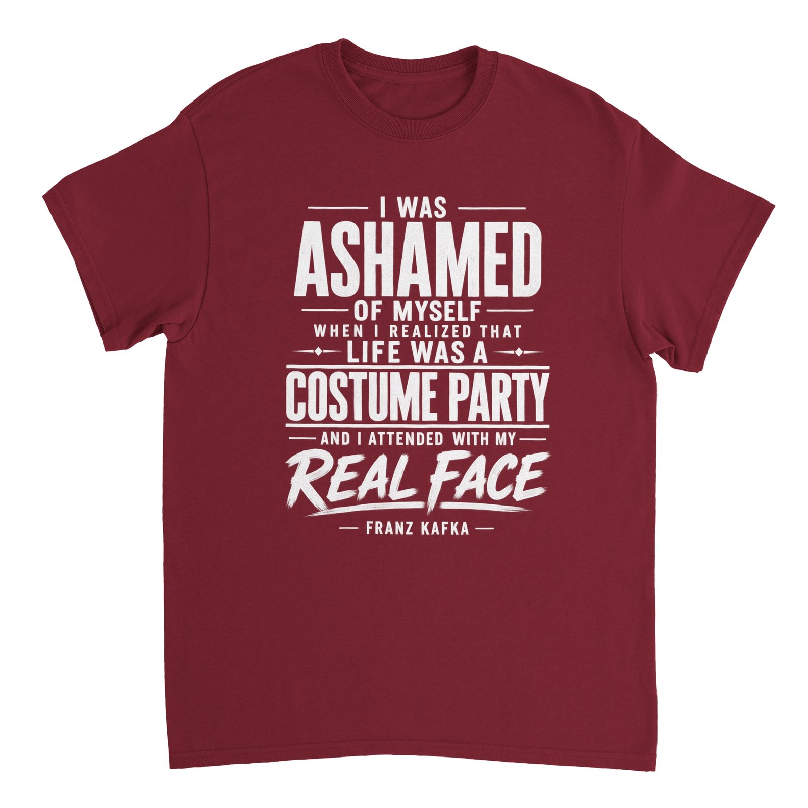 KAFKA COSTUME PARTY QUOTE T-SHIRT - COMPLETE SEO PACKAGE 4 kafka costume party t-shirt real face design Garnet