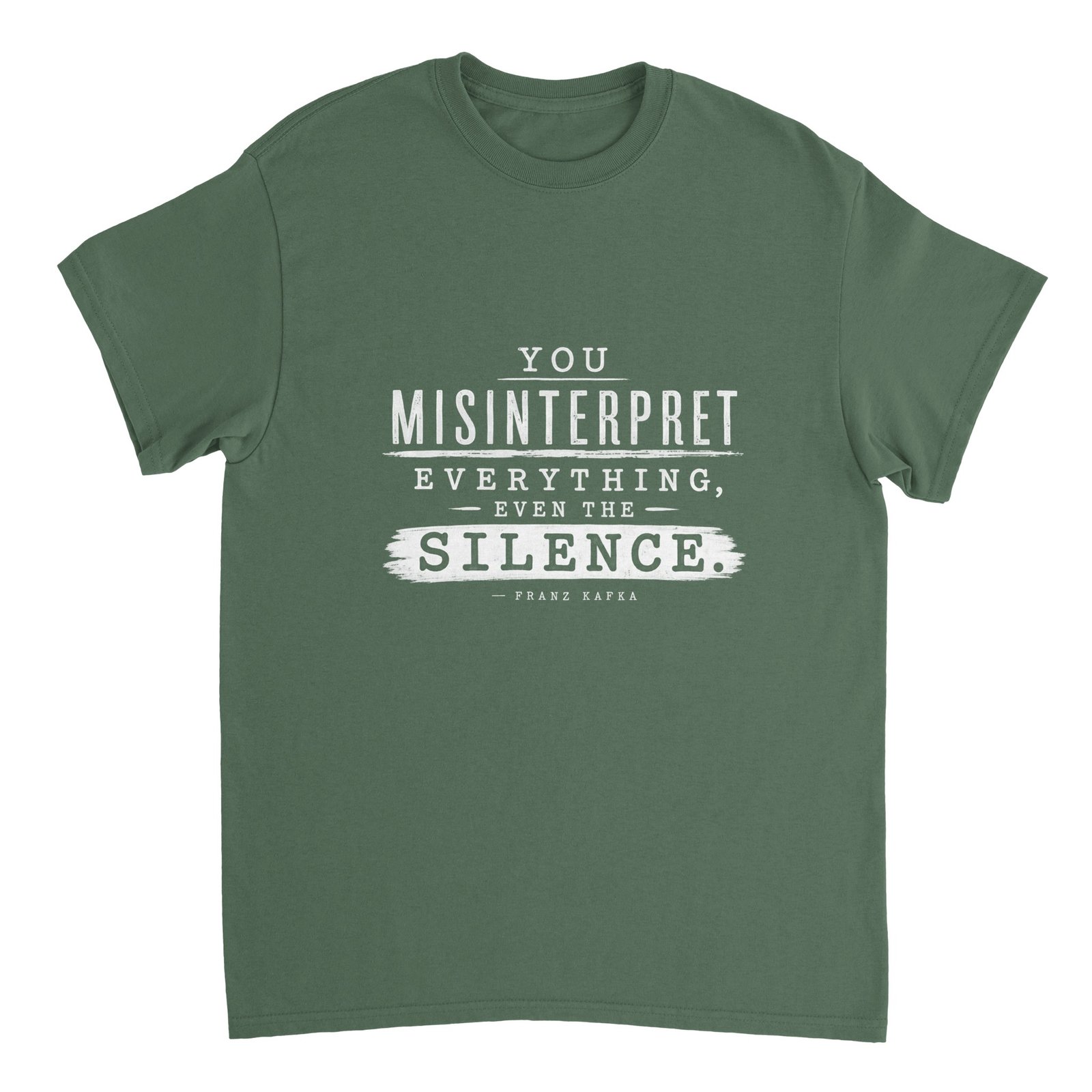 You Misinterpret T-Shirt – Kafka The Castle Quote Tee 4 kafka the castle t-shirt you misinterpret everything Military Green