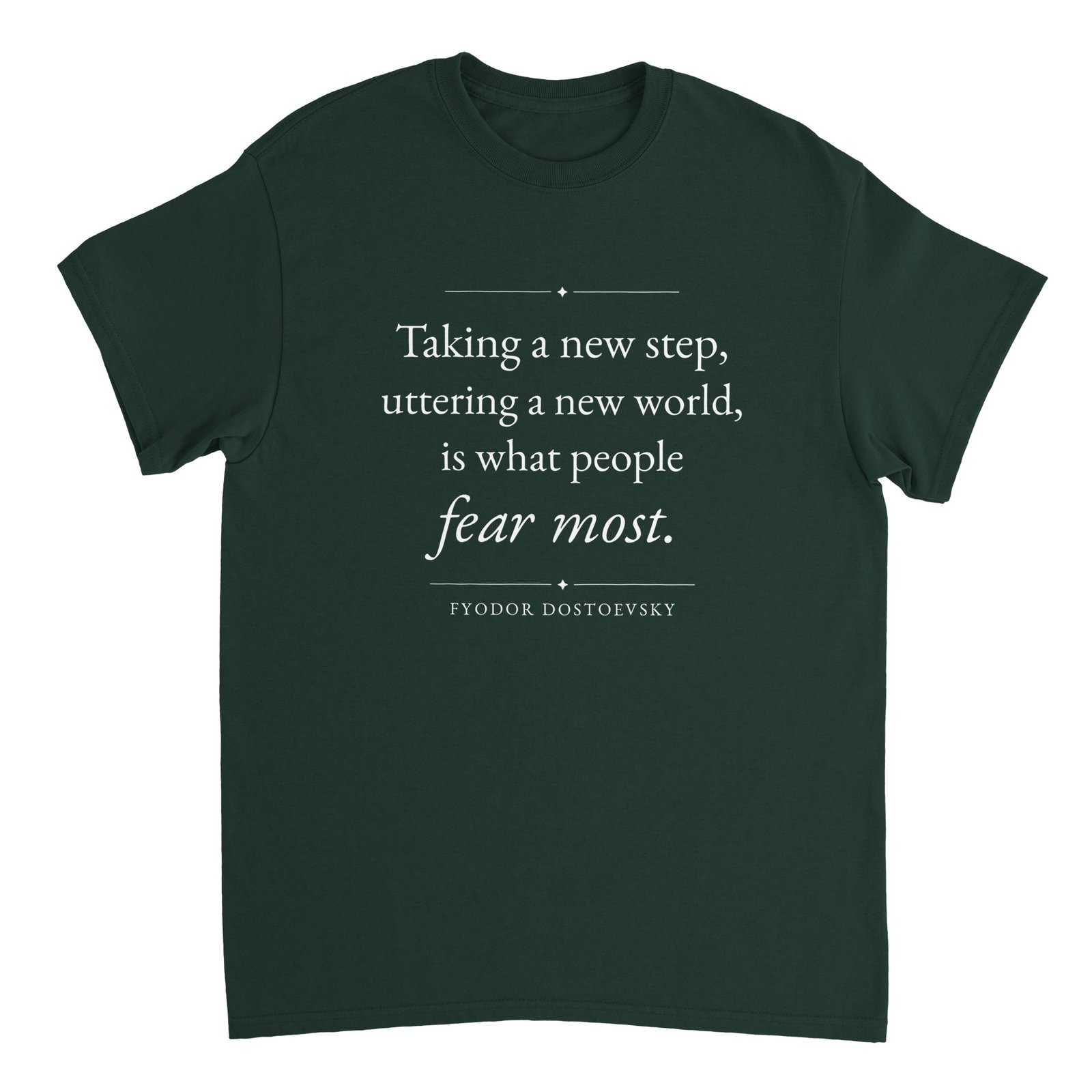 Taking a New Step T-Shirt – Dostoevsky Crime and Punishment Tee 6 dostoevsky new step t-shirt taking a new step design Forest Green