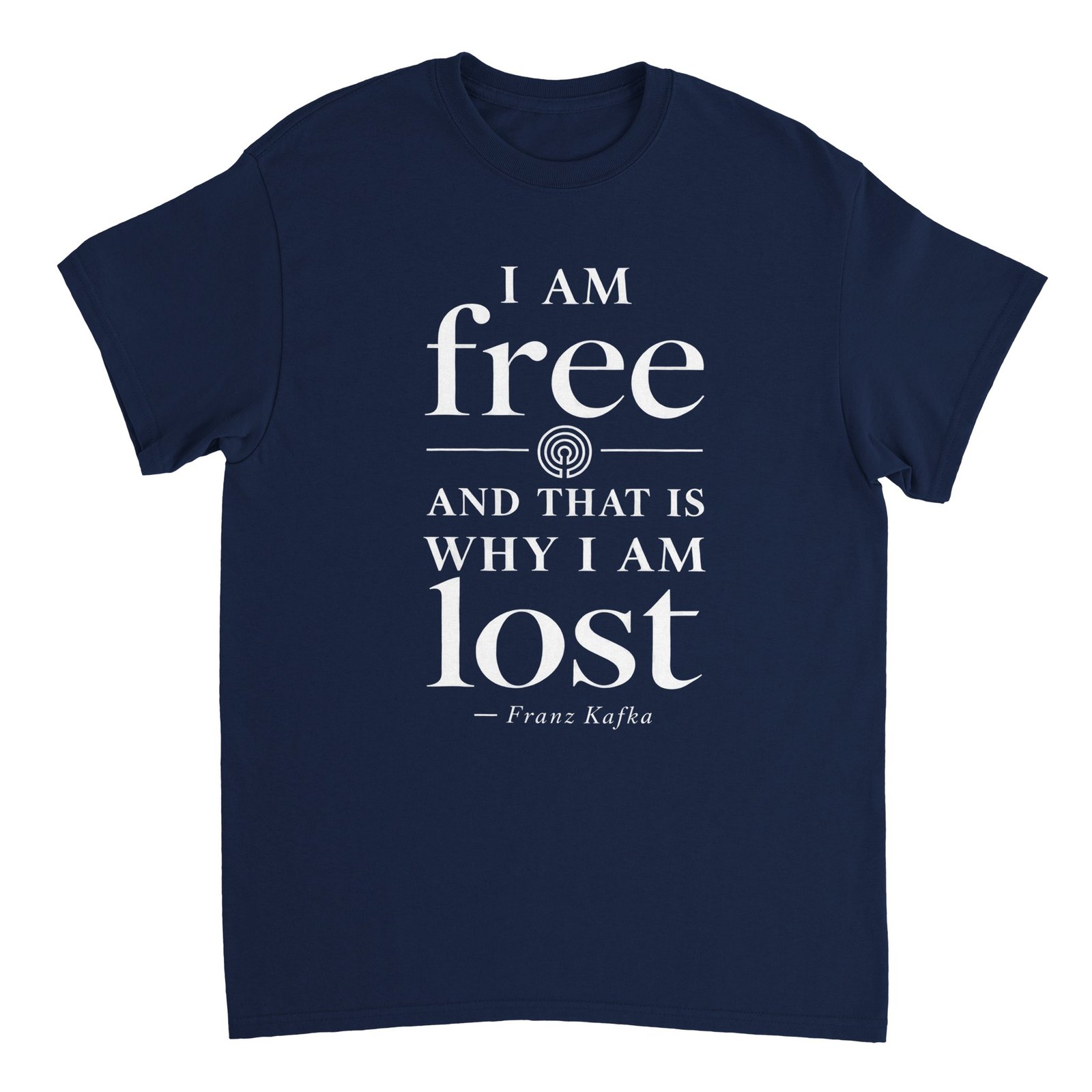 I Am Free T-Shirt – Franz Kafka Quote Tee 6 kafka quote t-shirt i am free and that is why i am lost Navy
