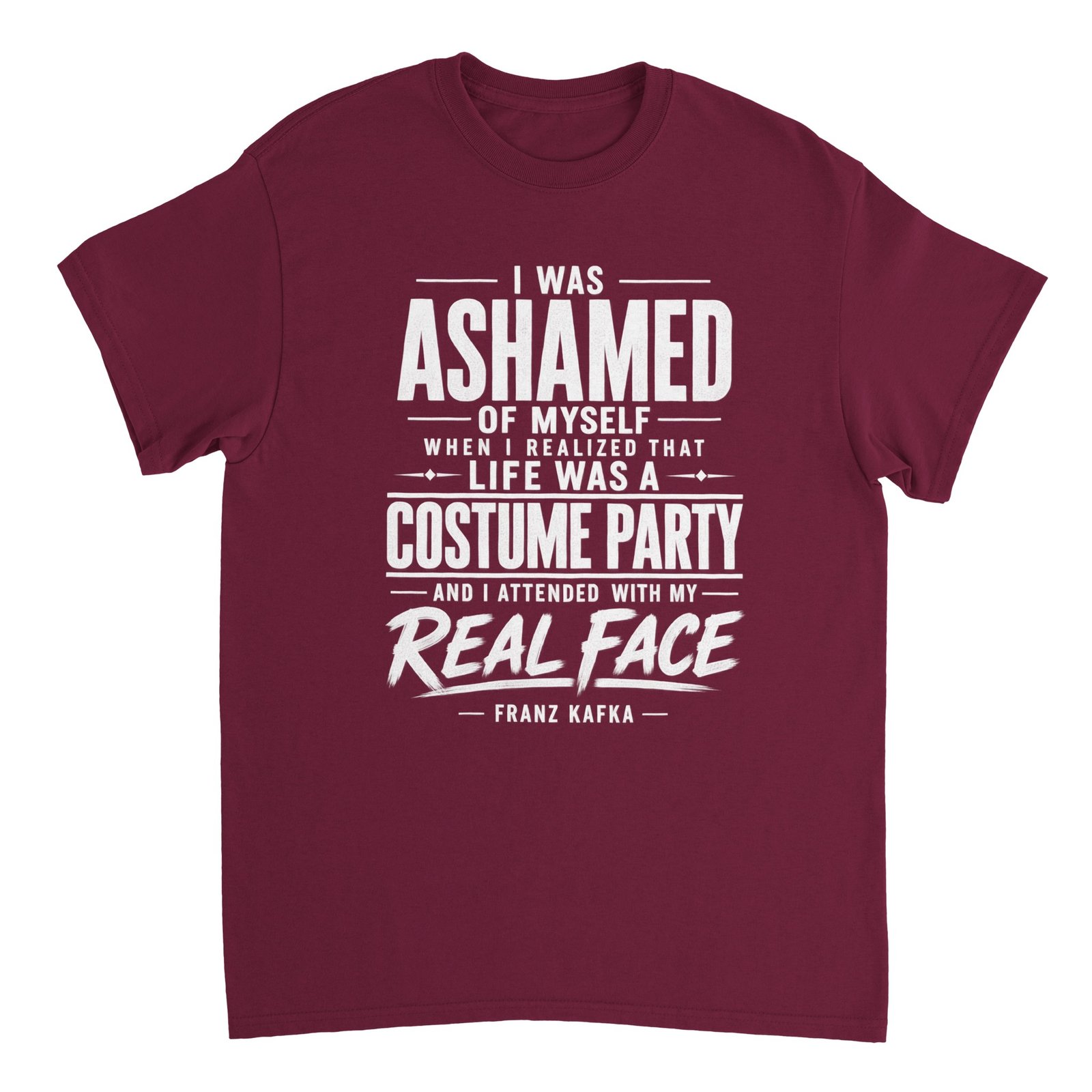 KAFKA COSTUME PARTY QUOTE T-SHIRT - COMPLETE SEO PACKAGE 2 kafka costume party t-shirt real face design Maroon
