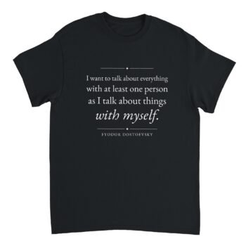 dostoevsky the idiot t-shirt talk about everything design black