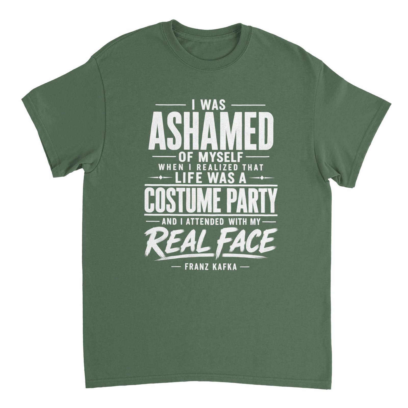 KAFKA COSTUME PARTY QUOTE T-SHIRT - COMPLETE SEO PACKAGE 7 kafka costume party t-shirt real face design Military Green