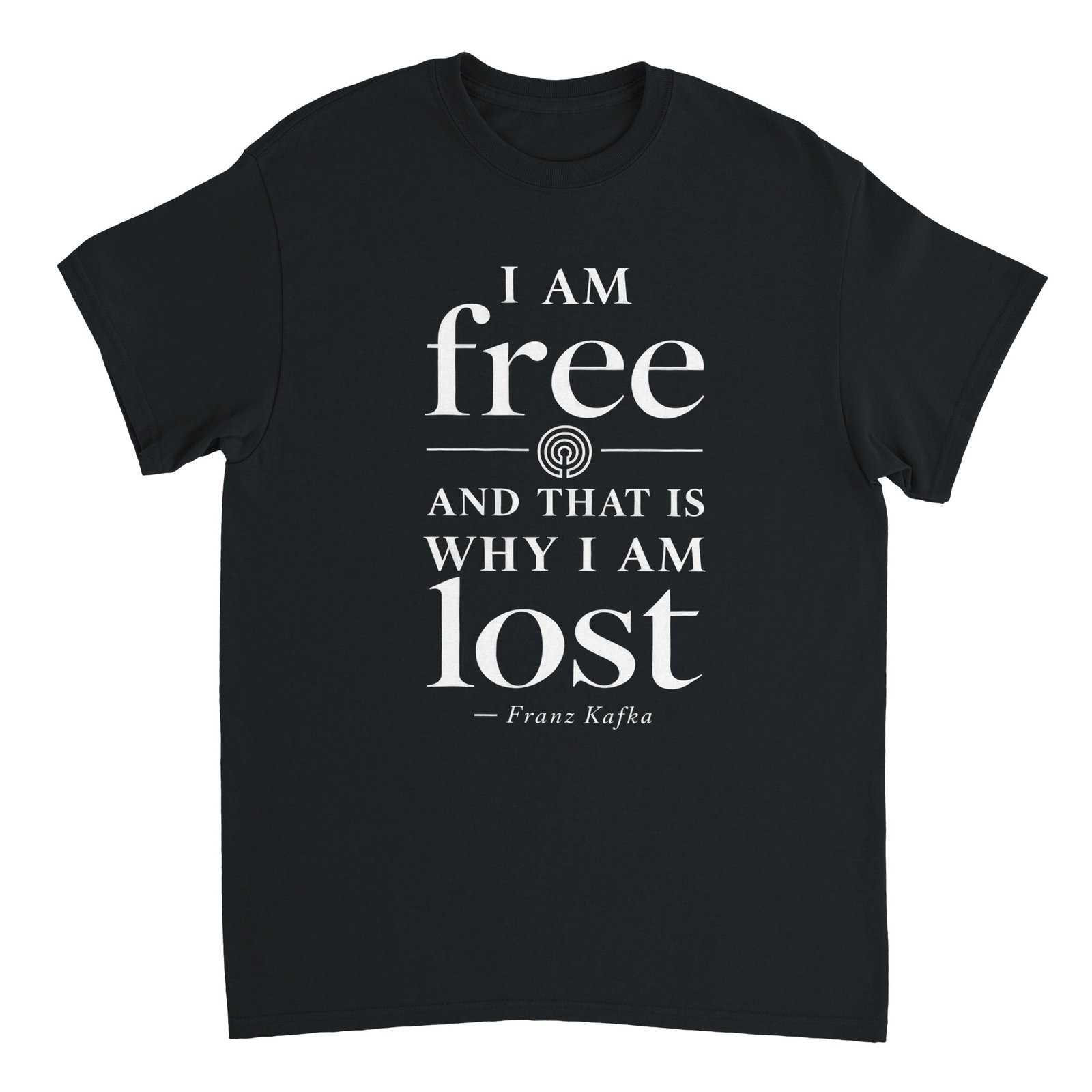 I Am Free T-Shirt – Franz Kafka Quote Tee 1 kafka quote t-shirt i am free and that is why i am lost black